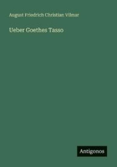 Ueber Goethes Tasso