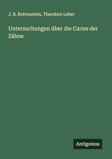 Untersuchungen über die Caries der Zähne
