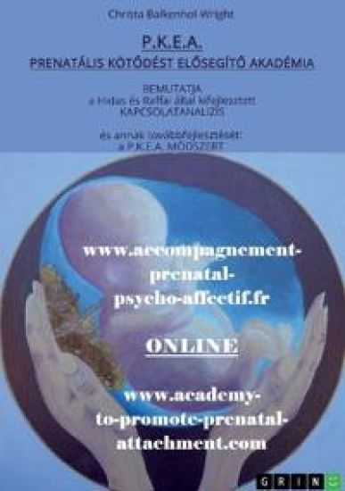 P.K.E.A. (Prenatális Köt¿dést El¿segít¿ Akadémia)