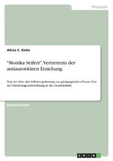 "Monika Seifert". Vertreterin der antiautoritären Erziehung