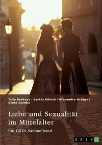 Liebe und Sexualität im Mittelalter