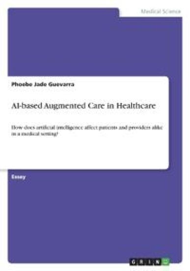 AI-based Augmented Care in Healthcare