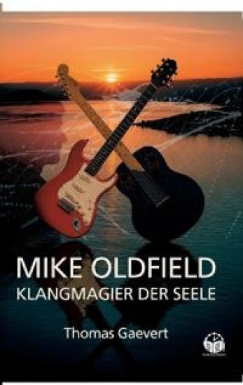 Mike Oldfield - Klangmagier der Seele