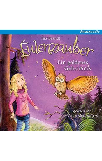 Eulenzauber 01. Ein goldenes Geheimnis