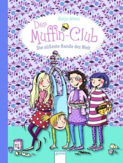 Der Muffin-Club 01. Die süßeste Bande der Welt