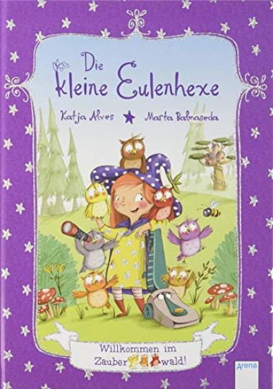 Die kleine Eulenhexe (1). Willkommen im Zauberwald