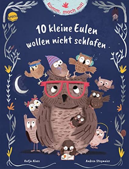 Komm, mach mit! 10 kleine Eulen wollen nicht schlafen