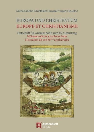 Europa Und Christentum / Europe Et Le Christianisme: Festschrift Fur Andreas Sohn Zum 65. Geburtstag Melanges Offerts a Andreas Sohn a l'Occasion de S