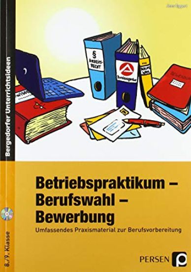 Betriebspraktikum - Berufswahl - Bewerbung