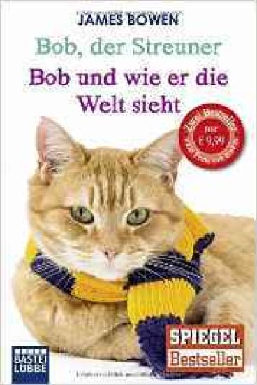 Bob, der Streuner / Bob und wie er die Welt sieht: Zwei Bestseller in einem Band