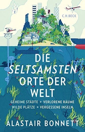 Die seltsamsten Orte der Welt