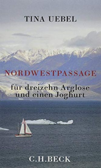 Nordwestpassage für 13 Arglose und einen Joghurt