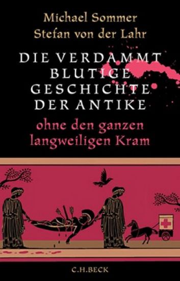 Kansikuva: Die verdammt blutige Geschichte der Antike