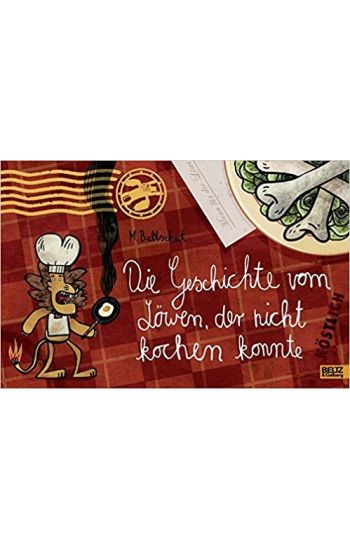 Die Geschichte vom Löwen, der nicht kochen konnte
