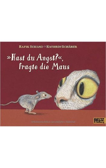 »Hast du Angst?«, fragte die Maus