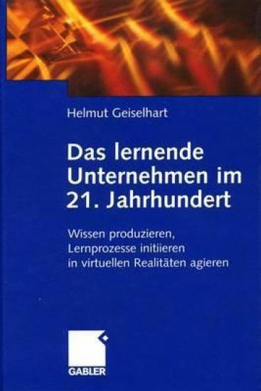 Das lernende Unternehmen im 21. Jahrhundert