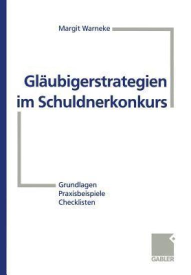 Gläubigerstrategien im Schuldnerkonkurs