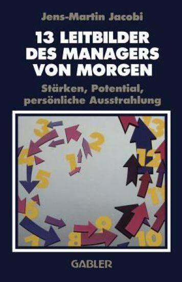 13 Leitbilder des Managers von Morgen
