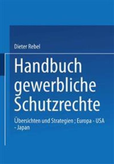 Handbuch Gewerbliche Schutzrechte