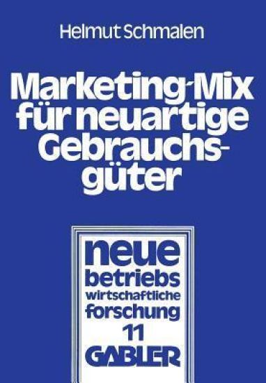 Marketing-Mix für neuartige Gebrauchsgüter