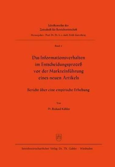 Das Informationsverhalten im Entscheidungsprozeß vor der Markteinführung eines neuen Artikels