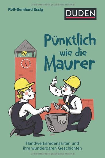 Pünktlich wie die Maurer