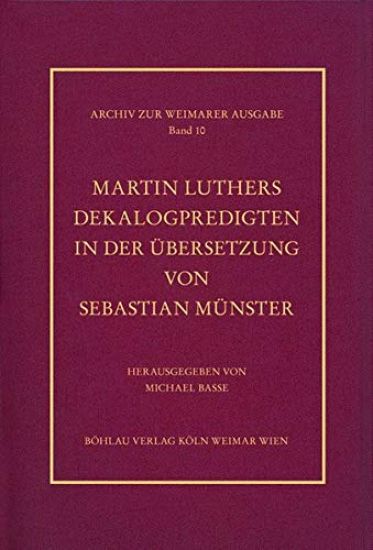 Martin Luthers Dekalogpredigten in der Übersetzung von Sebastian Münster