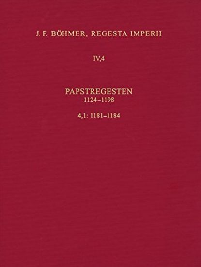 J.F. Bohmer, Regesta Imperii: IV. Lothar III. Und Altere Staufer. 4. Abt. Papstregesten 1124-1198, Teil 4: 1181-1198, Lfg. 3: 1185-1187