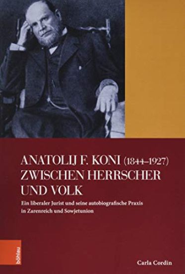 Anatolij F. Koni (1844-1927) zwischen Herrscher und Volk