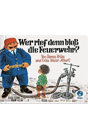 Wer rief denn bloß die Feuerwehr