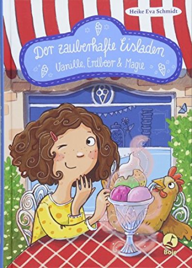 Der zauberhafte Eisladen 1. Vanille, Erdbeer und Magie