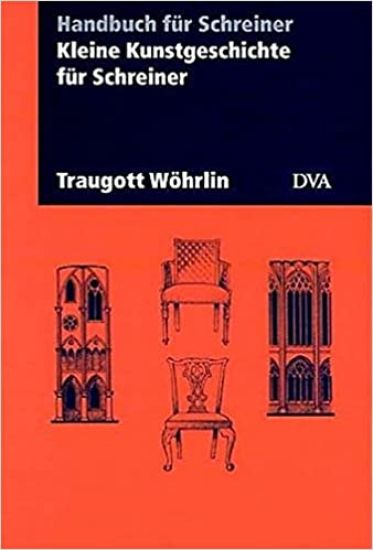 Kleine Kunstgeschichte für Schreiner