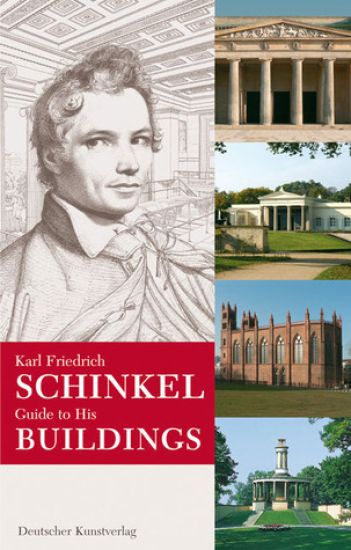 Karl Friedrich Schinkel. Guide to his buildings