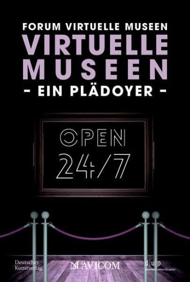Virtuelle Museen – Ein Plädoyer