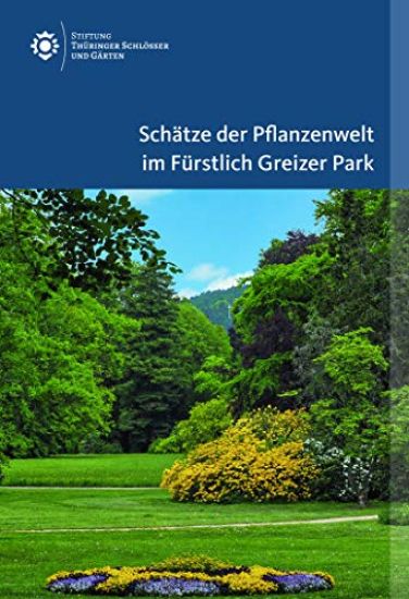 Schätze der Pflanzenwelt im Fürstlich Greizer Park