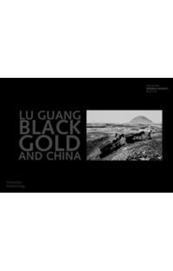 Lu Guang. Black Gold and China