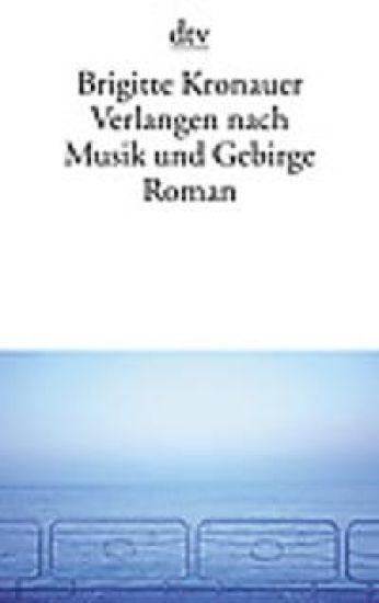 Verlangen nach Musik und Gebirge