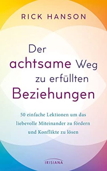 Der achtsame Weg zu erfüllten Beziehungen