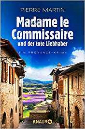 Madame le Commissaire und der tote Liebhaber