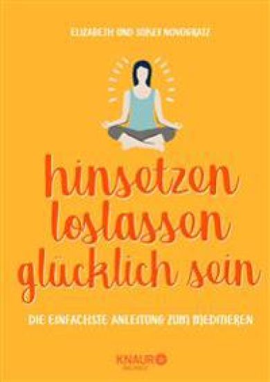 hinsetzen, loslassen, glücklich sein