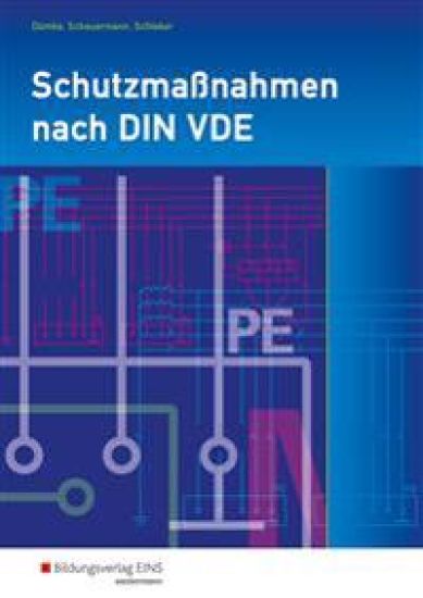 Schutzmaßnahmen nach DIN VDE. Arbeitsheft
