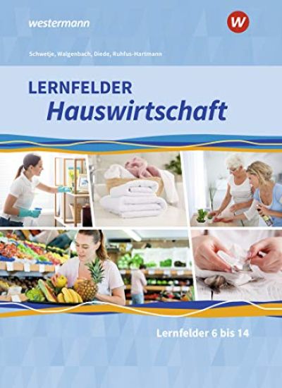 Lernfelder Hauswirtschaft. 2. und 3. Ausbildungsjahr: Schulbuch