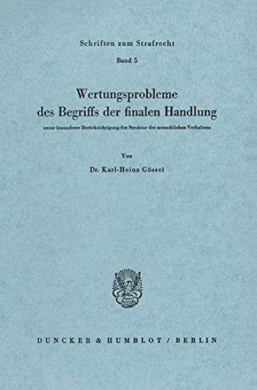 Wertungsprobleme Des Begriffs Der Finalen Handlung: Unter Besonderer Berucksichtigung Der Struktur Des Menschlichen Verhaltens.
