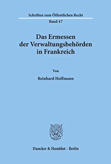 Das Ermessen Der Verwaltungsbehorden in Frankreich