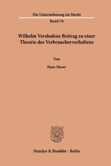 Wilhelm Vershofens Beitrag Zu Einer Theorie Des Verbraucherverhaltens