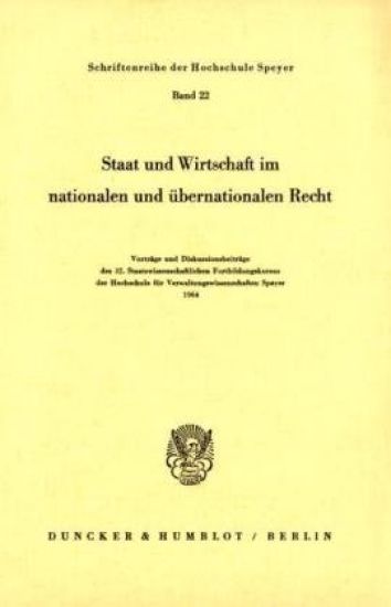 Staat Und Wirtschaft Im Nationalen Und Ubernationalen Recht: Vortrage Und Diskussionsbeitrage Des 32. Staatswissenschaftlichen Fortbildungskursus Der