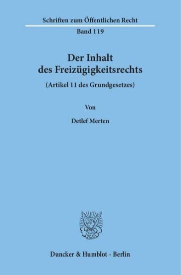Der Inhalt Des Freizugigkeitsrechts (Artikel 11 Des Grundgesetzes)