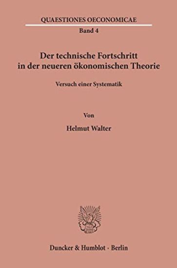 Der Technische Fortschritt in Der Neueren Okonomischen Theorie: Versuch Einer Systematik