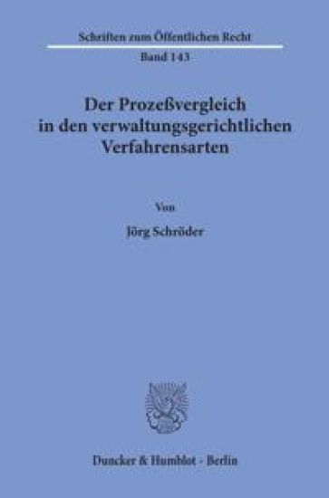 Der Prozessvergleich in Den Verwaltungsgerichtlichen Verfahrensarten