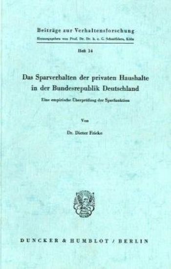 Das Sparverhalten Der Privaten Haushalte in Der Bundesrepublik Deutschland: Eine Empirische Uberprufung Der Sparfunktion